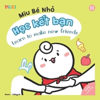 Little Miu, Learn to make new friends: A Bilingual Vietnamese-English Children's Book on Social Skills, Empathy, and the 6 Essential Steps to Making First Friendships (Ages 1-6) B0GRC3CR3V Book Cover