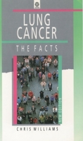 Lung Cancer: The Facts 019262251X Book Cover