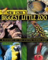 New York's Biggest Little Zoo: A History of the Staten Island Zoo 0757501788 Book Cover