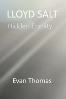 Lloyd Salt: Hidden Enmity B09M2LPLQS Book Cover
