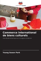 Commerce international de biens culturels (French Edition) 620361002X Book Cover