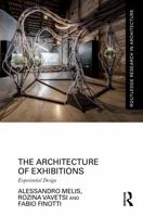 The Architecture of Exhibitions: Experiential Design (Routledge Research in Architecture) 1032736291 Book Cover