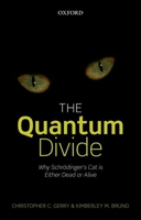 The Quantum Divide: Why Schrodinger's Cat Is Either Dead or Alive 0198754078 Book Cover