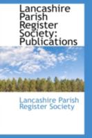 Lancashire Parish Register Society: Publications 1017890897 Book Cover