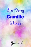 I'm Doing Camille Things Journal: Camille First Name Personalized Journal 6x9 Notebook, Wide Ruled (Lined) blank pages, Cute Pastel Notepad, Watercolor Cover for Girls and Women 1688291725 Book Cover