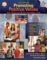 Promoting Positive Values for School & Everyday Life, Grades 6 - 8 1580370160 Book Cover