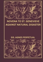 Novena to St. Genevieve against natural disaster B0DS2MGJC1 Book Cover