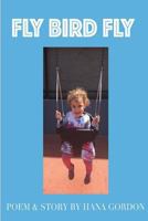 Fly Bird Fly 1719409366 Book Cover