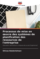 Processus de mise en oeuvre des systèmes de planification des ressources de l'entreprise 6205794535 Book Cover