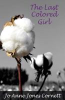 The Last Colored Girl 0998389803 Book Cover