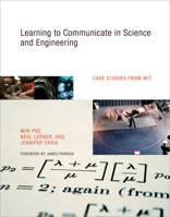 Learning to Communicate in Science and Engineering: Case Studies from MIT 0262162474 Book Cover