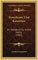 Demokratie Und Kaisertum 1171962983 Book Cover