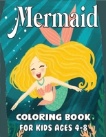 Mermaid Coloring Book for Kids Ages 4-8: Fun Children's Coloring Book for Boys & Girls with Adorable Mermaid Pages for Kids to Color B08KYWFVKR Book Cover