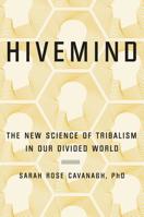 Hivemind: Thinking Alike in a Divided World 1538713322 Book Cover