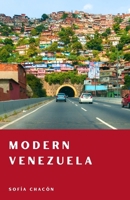 Modern Venezuela: Oil, Revolution, and the Maduro Endgame B0GGBK9DLV Book Cover