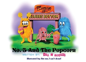 No.3 And The Popcorn (The Monsters Of Glubbs Bottom) 1739642848 Book Cover