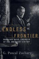 Endless Frontier: Vannevar Bush, Engineer of the American Century 1501196456 Book Cover