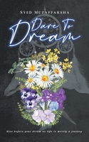 Dare to Dream 1543762603 Book Cover