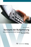 Konzepte der Budgetierung: Beyond Budgeting, Better Budgeting: Grundlagen, Potenzial, Praxis 3639443799 Book Cover