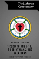 Annotations on the Epistles of Paul to I. Cortinthians VII-XVI, II. Corinthians and Galatians; Volume 8 1377481530 Book Cover