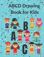 ABCD Drawing Book for Kids: Kindergarten ABCD Alphabet Drawing Books With Line Journal B08HTM69R9 Book Cover