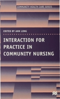 Interaction for Practice in Community Nursing 0333727797 Book Cover