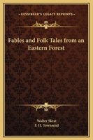 Fables Folk-Tales from an Eastern Forest (Classic Reprint) 1376476584 Book Cover