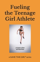 Fueling the Teenage Girl Athlete: A Guide to Diet and Nutrition (A Champion in the Making: Confidence Training for Teen Girl Athletes) B0FGQLF8CV Book Cover