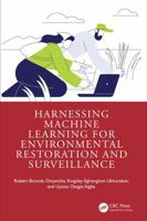 Harnessing Machine Learning for Environmental Restoration and Surveillance 1041021976 Book Cover