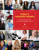 Today's Wonder Women: Everyday Superheroes Who Are Changing the World 0486839281 Book Cover