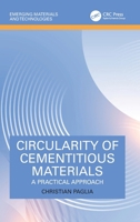 Circularity of Cementitious Materials: A Practical Approach (Emerging Materials and Technologies) 1032606819 Book Cover