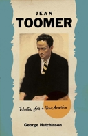 Jean Toomer: Writer for a New America (Black Lives) 0300267738 Book Cover