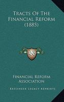 Tracts Of The Financial Reform 1164645684 Book Cover
