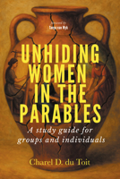Unhiding Women in the Parables B0GNP83XLW Book Cover