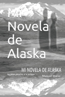 Mi Novela de Alaska: Un amor putativo a la antigua B091NRRQYM Book Cover