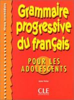 Grammaire Progressive Du Francais: Por Les Adolescents, Niveau Intermediare 2090338687 Book Cover