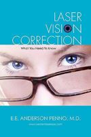 Laser Vision Correction: What You Need To Know 143926497X Book Cover