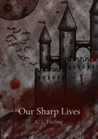 Our Sharp Lives B0FJRKJK69 Book Cover