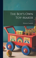 The Boy's Own Toy-Maker 1022499580 Book Cover