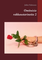 Omituisia rakkaustarinoita 2 9528046398 Book Cover