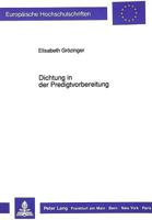 Dichtung in Der Predigtvorbereitung: Zur Homiletischen Rezeption Literarischer Texte - Dargestellt Am Beispiel Der «Predigtstudien» (1968-1984) Unter 3631446055 Book Cover