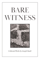Bare Witness: Collected Works 0228889790 Book Cover