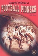 David Meets A Football Pioneer (Cover-to-Cover Books) 0789156776 Book Cover