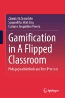 Gamification in a Flipped Classroom: Pedagogical Methods and Best Practices 9819722187 Book Cover