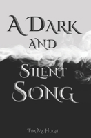 A Dark and Silent Song B0C87W2HRQ Book Cover
