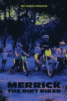 Merrick, The Dirt Biker B08NDT3D7S Book Cover