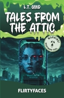 Tales from the Attic: FlirtyFaces: A Dark Psychological Mystery: Loneliness is the Perfect Bait B0GN21N2WK Book Cover