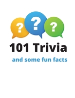 101 Trivia and some fun facts 8367106156 Book Cover