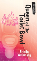 Queen of the Toilet Bowl (Orca Currents) 1551433648 Book Cover