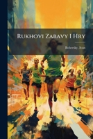 Rukhovi Zabavy I Hry 1246218526 Book Cover